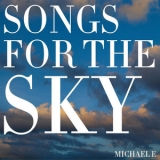 Michael E - Songs For The Sky '2013