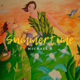 Michael E - Summertime '2019