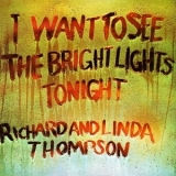 Richard & Linda Thompson - I Want To See The Bright Lights Tonight '1974