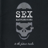 Sex Machineguns - To The Future Tracks '2003 - Album