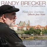 Randy Brecker - Nostalgic Journey: Tykocin Jazz Suite '2009