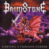 Brimstone - Carving A Crimson Career '1998