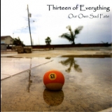 Thirteen Of Everything - Our Own Sad Fate '2019 - Album