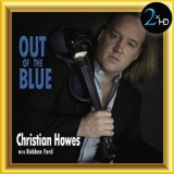 Christian Howes & Robben Ford - Out Of The Blue '2010