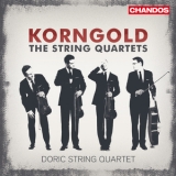 Korngold, Doric String Quartet - The String Quartets '2010