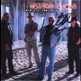 Walter Trout And The Radicals - Go The Distance '2001