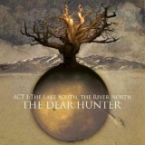 The Dear Hunter - Act I: The Lake South, The River North '2006