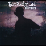 Fatboy Slim - Dance Bitch '2009