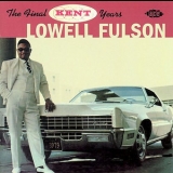 Lowell Fulson - The Final Kent Years '2002