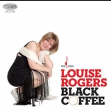 Louise Rogers - Black Coffee '2010