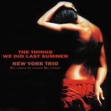 New York Trio - The Things We Did Last Summer '2002