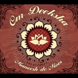 Maneesh De Moor - Om Deeksha '2007 - Album