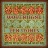 Woven Hand - Ten Stones '2008