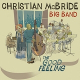 Christian McBride Big Band - The Good Feeling '2011