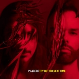 Placebo - Try Better Next Time '2022 - Album