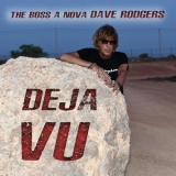 Dave Rodgers - Deja Vu The Boss A Nova '2021