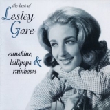 Lesley Gore - Sunshine, Lollipops & Rainbows - The Best Of Lesley Gore '1998