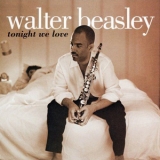 Walter Beasley - Tonight We Love '1997