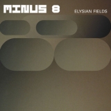 Minus 8 - Elysian Fields '2000 - Album