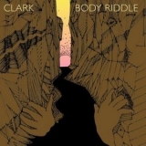 Clark - Body Riddle '2006