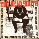 Dead South, The - Easy Listening For Jerks, Pt. 2 '2022