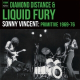 Sonny Vincent - Diamond Distance And Liquid Fury '1969