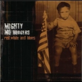 Mighty Mo Rodgers - Red, White And Blues '2002