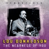 Lou Donaldson - The Nearness Of You '2020