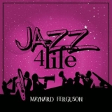 Maynard Ferguson - Jazz 4 Life '2012
