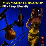Maynard Ferguson - The Very Best Of '2012