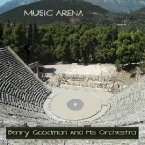 Benny Goodman - Music Arena '2019