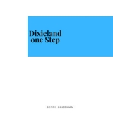 Benny Goodman - Dixieland One Step '2019
