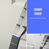 Count Basie - Lose The Blackout Blues '2019