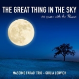Massimo Farao Trio - The Great Thing In The Sky (50 Years With The Moon) '2019