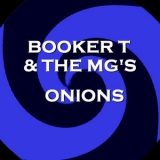 Booker T. & The Mg's - Onions '2013 - Album