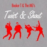 Booker T. & The Mg's - Twist And Shout '1962 - Album