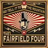 The Fairfield Four - Go Tell It To The Mountain '2015