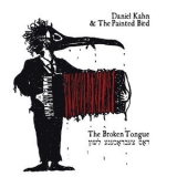 Daniel Kahn - The Broken Tongue '2006
