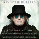 Ray Wylie Hubbard - Co-Starring Too '2022 - Album