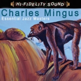 Charles Mingus - Essential Jazz Masters '2009