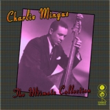 Charles Mingus - The Ultimate Collection '2009