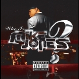 Mike Jones - Who Is Mike Jones? '2005