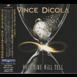 Vince Dicola - Only Time Will Tell '2021