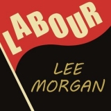 Lee Morgan - Labour '2014 - Album