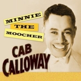 Cab Calloway - Minnie The Moocher '2000