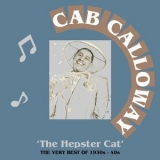 Cab Calloway - The Hepster Cat - The Very Best Of 1920s - 40s '2016