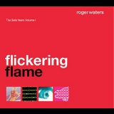 Roger Waters - Roger Waters   Flickering Flame-the Solo Years, Volume 1 '2002