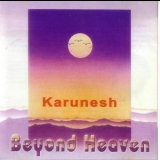Karunesh - Beyond Heaven '2004