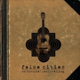 Christopher Paul Stelling - False Cities '2013