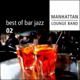 Manhattan Lounge Band - Best Of Bar Jazz Vol. 2 '2011
